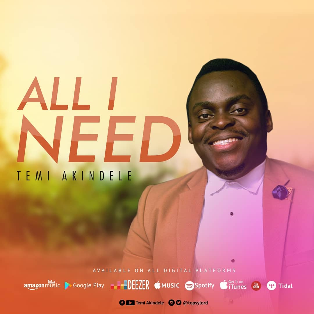 New Music Alert: All I Need By Temi Akindele
